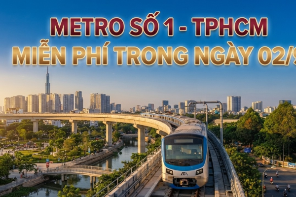 Tuyến METRO SỐ 1 - TPHCM  miễn phí trong ngày 02/9