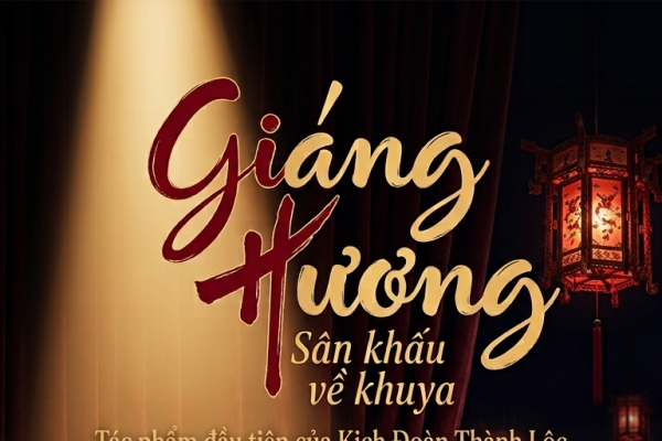 Kịch đoàn Thành Lộc ra mắt “Giáng Hương - Sân khấu về khuya”